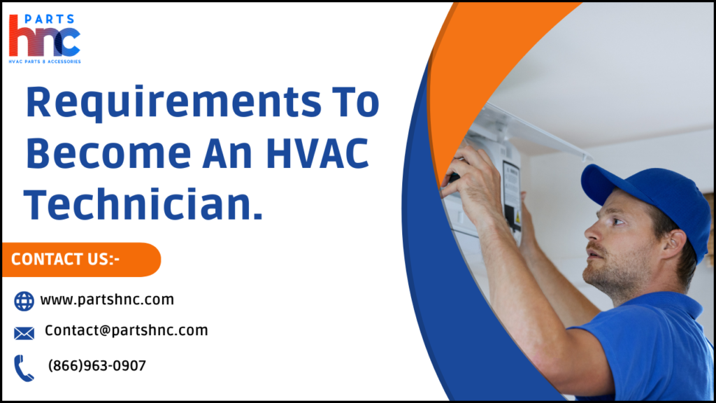 The Essential Requirements for Becoming an HVAC Technician